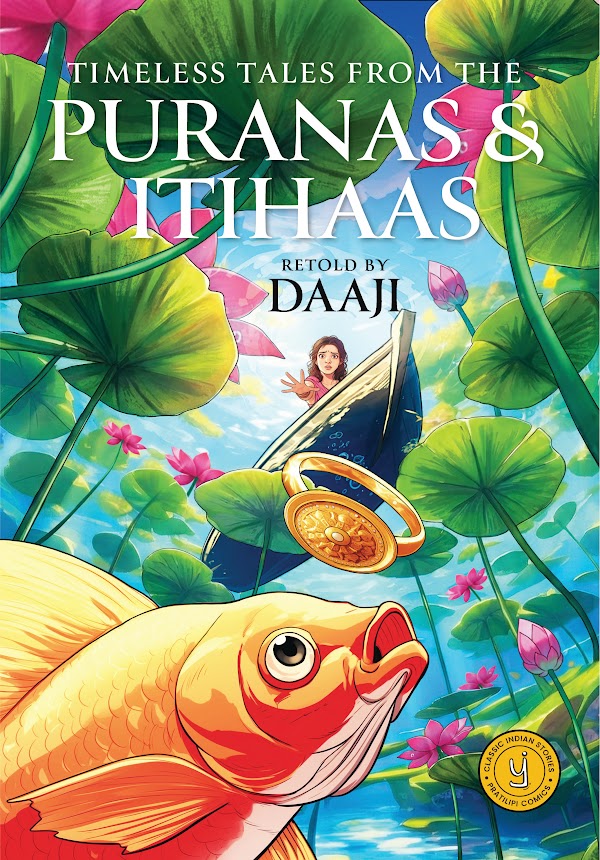 Timeless Tales from the Puranas and Itihaas: Classic Indian Stories