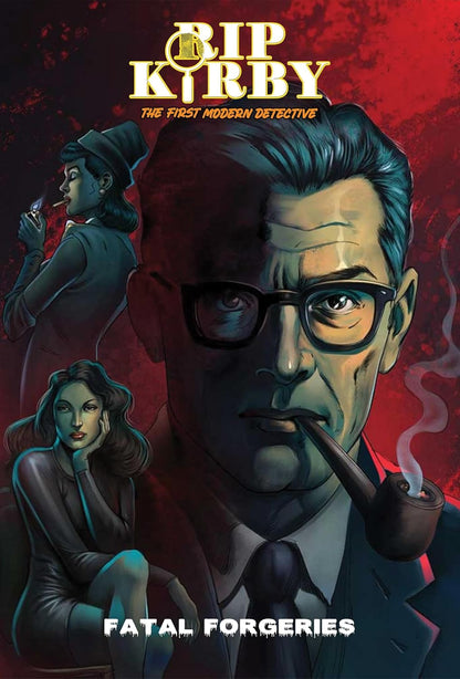 Rip Kirby- The Morden Detective: Fatal Forgeries: