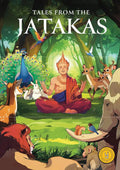 Tales from the Jatakas: Classic Indian Stories