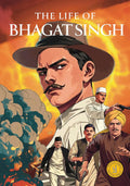 The Life of Bhagat Singh: Classic Indian Stories